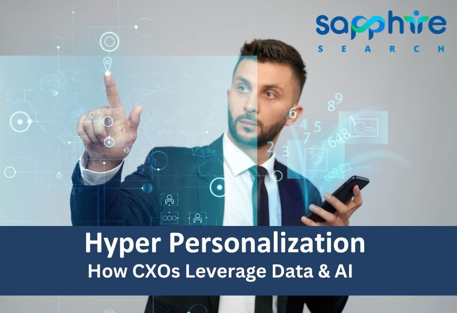 hyper personalisation and how its helping CXO's